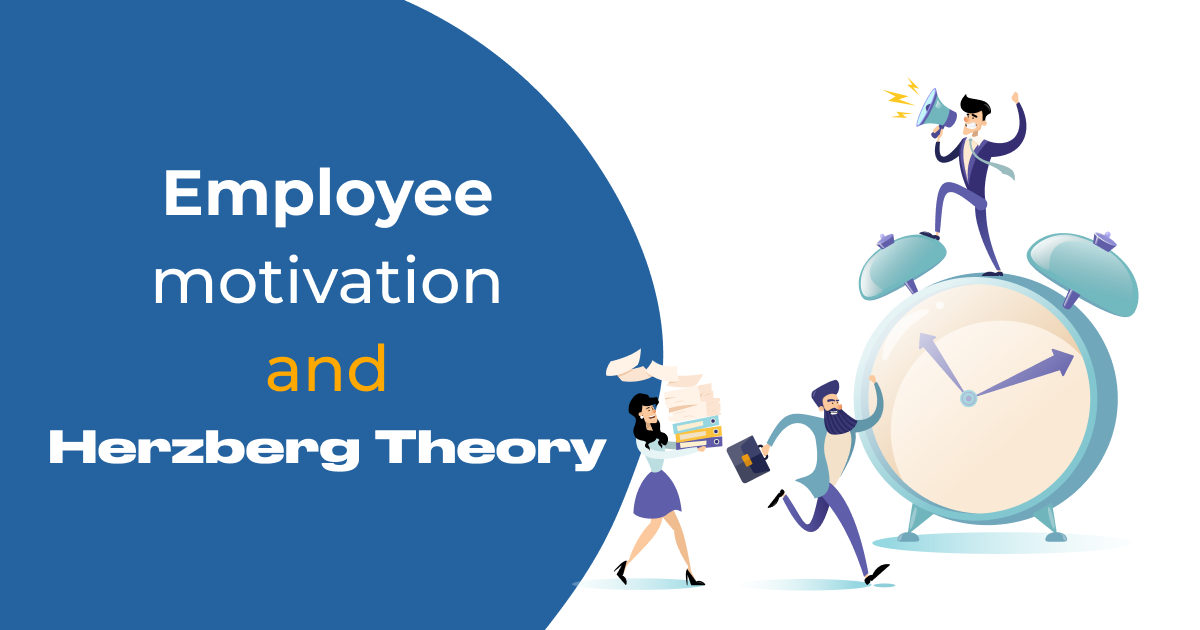 Employee Motivation and the Herzberg Theory