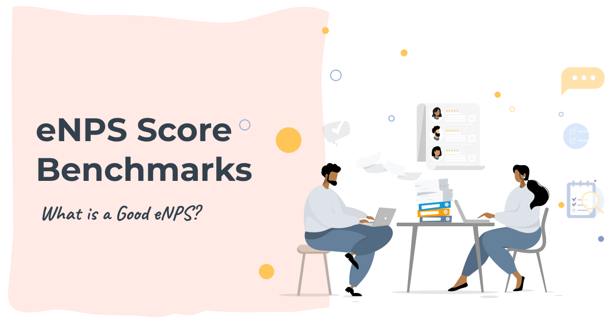 eNPS Score Benchmarks: What is a Good eNPS?